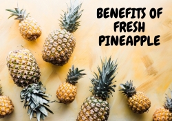 FRESH PINEAPPLE -  GREAT HEALTH BENEFITS YOU MAY NOT KNOW ABOUT PINEAPPLE